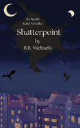 Shatterpoint: An Amari Kato Novella