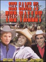 She Came to the Valley