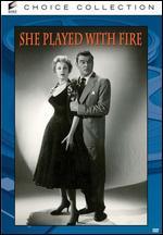 She Played With Fire