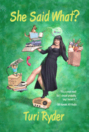 She Said What?: (a Life on the Air)