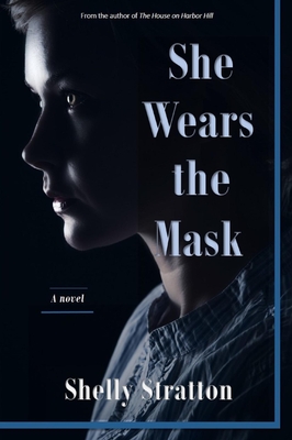 She Wears the Mask - Stratton, Shelly