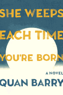 She Weeps Each Time You're Born
