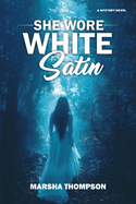 She Wore White Satin