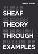 Sheaf Theory Through Examples