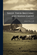 Sheep, Their Breeding and Management