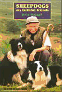 Sheepdogs My Faithful Friends