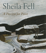 Sheila Fell: A Passion for Paint