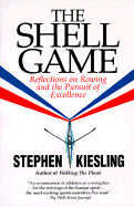 Shell Game: Reflections on Rowing and the Pursuit of Excellence