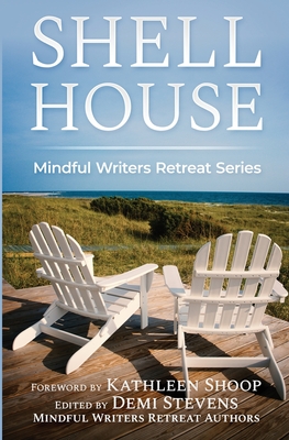 Shell House - Shoop, Kathleen, and Stevens, Demi (Editor), and Giunta, Phil