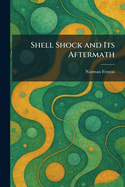 Shell Shock and Its Aftermath