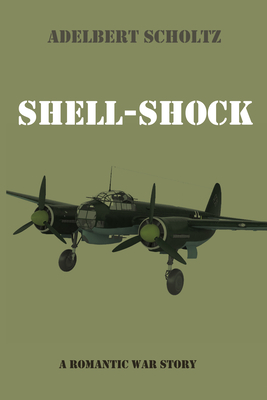 Shell-Shock - Scholtz, Adelbert