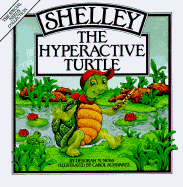 Shelley, the Hyperactive Turtle