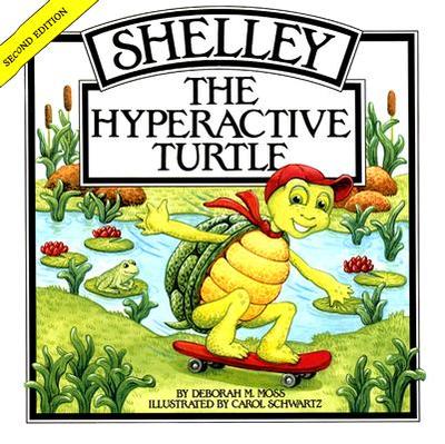 Shelley, the Hyperactive Turtle - Moss, Deborah