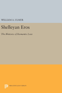 Shelleyan Eros: The Rhetoric of Romantic Love