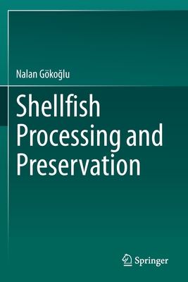 Shellfish Processing and Preservation - G�koglu, Nalan