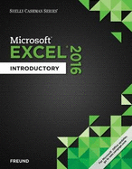 Shelly Cashman Series?� Microsoft?� Office 365 & Excel 2016: Introductory