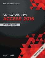 Shelly Cashman Series Microsoft Office 365 & Access 2016: Intermediate, Loose-Leaf Version