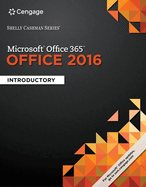 Shelly Cashman Series Microsoft Office 365 & Office 2016: Introductory, Spiral Bound Version