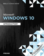 Shelly Cashman Series Microsoft Windows 10: Introductory, Loose-Leaf Version