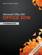 Shelly Cashman Series Microsoftoffice 365 & Office 2016: Intermediate