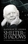 Shelter and Shadows: Awakening to Our Common Identity