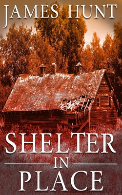 Shelter In Place - Hunt, James