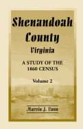 Shenandoah County, Virginia: A Study of the 1860 Census, Volume 2