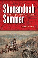 Shenandoah Summer: The 1864 Valley Campaign