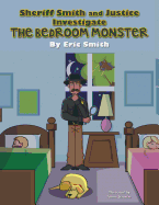 Sheriff Smith and Justice Investigates the Bedroom Monster