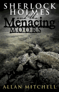 Sherlock Holmes and the Menacing Moors