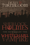 Sherlock Holmes and the Return of the Whitechapel Vampire