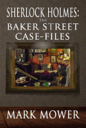 Sherlock Holmes: The Baker Street Case Files