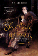 Sherlock Holmes: The Unauthorized Biography - Rennison, Nick, and Rennison, Nicholas