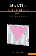Sherman Plays: 1: Cracks; Bent; Messiah; Rose