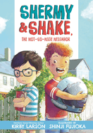 Shermy & Shake, the Not-So-Nice Neighbor