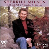 Sherrill Milnes in Recital, Vol. 2 - Jon Spong (piano); Sherrill Milnes (baritone)