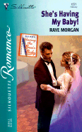 She's Having My Baby! - Morgan, Raye