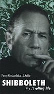 Shibboleth: My Revolting Life - Rimbaud, Penny, and Ratter, J J