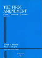 Shiffrin & Choper's First Amendment: Cases, Comments, Questions, 4th - Shiffrin, Steven H