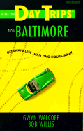 Shifra Stein's Day Trips from Baltimore: Getaways Less Than Two Hours Away