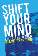 Shift Your Mind Shift the World