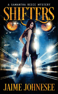 Shifters: A Samantha Reece Mystery