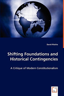Shifting Foundations and Historical Contingencies - Ritchie, David