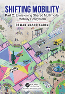 Shifting Mobility: Part 2: Envisioning Shared Multimodal Mobility Ecosystem
