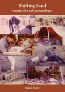 Shifting Sand: Journal of a Cub Archaeologist, Palestine 1964