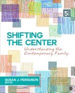 Shifting the Center: Understanding Contemporary Families