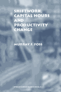 Shiftwork, Capital Hours and Productivity Change