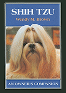 Shih Tzu: An Owner's Companion