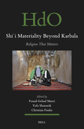 Shii Materiality Beyond Karbala: Religion That Matters