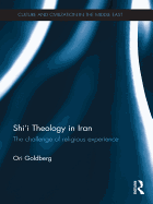 Shi'i Theology in Iran: The Challenge of Religious Experience